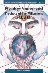 Titelbild: Physiology, Promiscuity And Prophecy At The Millennium: A Tale Of Tails 9789810238353