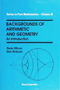 Titelbild: BACKGROUNDS OF ARITHMETIC & GEO... (V23) 9789810222109