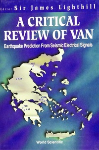 صورة الغلاف: Critical Review Of Van, A: Earthquake Prediction From Seismic Electrical Signals 9789810225421