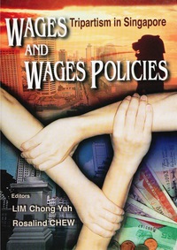 Cover image: Wages And Wages Policies: Tripartism In Singapore 1st edition 9789810237738
