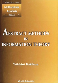 表紙画像: Abstract Methods In Information Theory 9789810237110