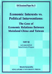 Cover image: ECONOMIC INTERESTS vs POLITICAL...(NO.8) 9789810236410