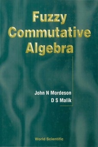 表紙画像: Fuzzy Commutative Algebra 9789810236281
