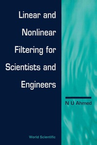 Cover image: Linear And Nonlinear Filtering For Scientists And Engineers 9789810236090