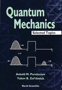 Imagen de portada: Quantum Mechanics, Selected Topics 9789810235505