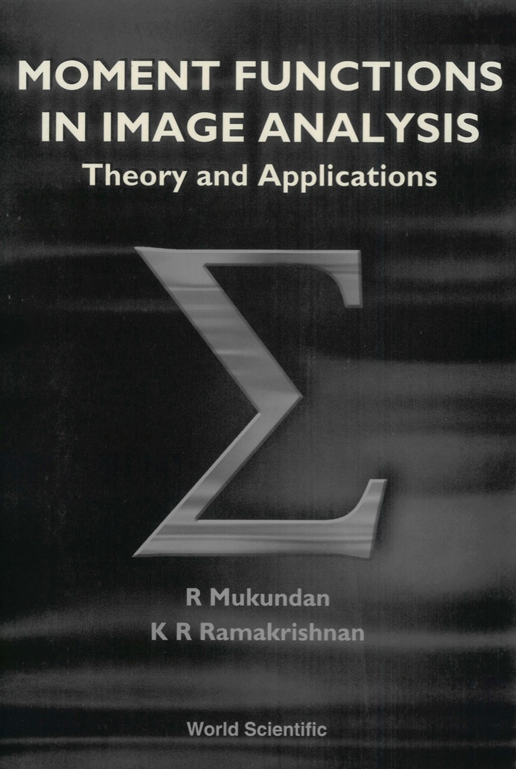 Moment Functions In Image Analysis – Theory And Applications
