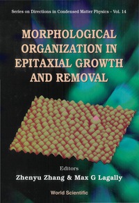 Imagen de portada: Morphological Organization In Epitaxial Growth And Removal 9789810234713