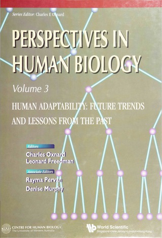Imagen de portada: Human Adaptability: Future Trends And Lessons From The Past, Perspective In Human Biology, Vol 3 9789810233549