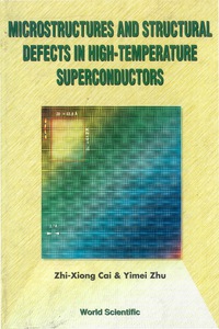 表紙画像: Microstructures And Structural Defects In High-temperature Superconductors 9789810232856