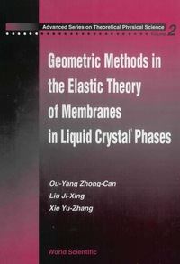 صورة الغلاف: Geometric Methods In The Elastic Theory Of Membranes In Liquid Crystal Phases 9789810232481