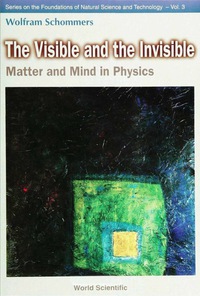 Titelbild: Visible And The Invisible, The: Matter And Mind In Physics 9789810231002