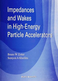 Cover image: IMPEDANCES & WAKES IN HIGH-ENERGY... 9789810226268
