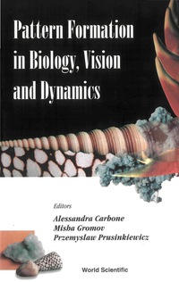 Cover image: PATTERN FORMATION IN BIOLOGY, VISION... 9789810237929
