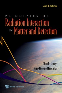 Imagen de portada: Principles Of Radiation Interaction In Matter And Detection (2nd Edition) 2nd edition 9789812818270