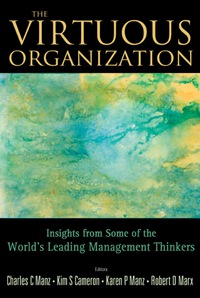 Cover image: Virtuous Organization, The: Insights From Some Of The World's Leading Management Thinkers 9789812818591