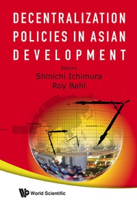 Cover image: Decentralization Policies In Asian Development 9789812818638