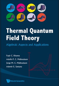Cover image: Thermal Quantum Field Theory: Algebraic Aspects And Applications 9789812818874