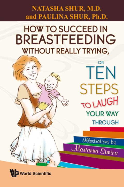 How To Succeed In Breastfeeding Without Really Trying, Or Ten Steps To Laugh Your Way Through - FULL INSTANT DOWNLOAD | PDF DOCX EPUB