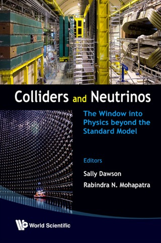 Imagen de portada: Colliders And Neutrinos: The Window Into Physics Beyond The Standard Model (Tasi 2006) 9789812819253