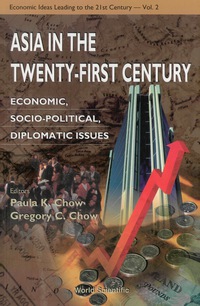 Imagen de portada: Asia In The Twenty-first Century: Economic, Socio-political, Diplomatic Issues 9789810230340