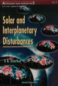 Imagen de portada: Solar And Interplanetary Disturbances 9789810229252