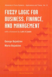 Imagen de portada: Fuzzy Logic For Business, Finance, And Management 9789810228941