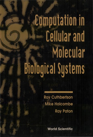 Omslagafbeelding: Computation In Cellular And Molecular Biological Systems 9789810228781