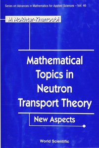 Cover image: MATH TOPICS IN NEUTRON TRANSPORT...(V46) 9789810228699