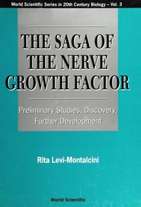 Cover image: SAGA OF THE NERVE GROWTH FACTOR,THE (V3) 9789810226046