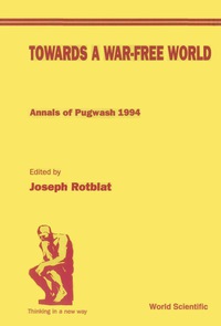 Cover image: Towards A War-free World: Annals Of Pugwash 1994 9789810224929