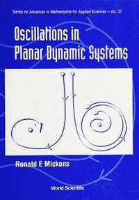 Cover image: OSCILLATIONS IN PLANAR DYNAMIC SYS (V37) 9789810222925