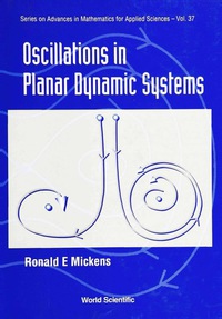 表紙画像: OSCILLATIONS IN PLANAR DYNAMIC SYS (V37) 9789810222925