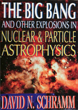 Titelbild: BIG BANG & OTHER EXPLOSIONS IN NUCLEAR & PARTICLE ASTROPHY 9789810220242