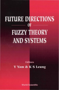 صورة الغلاف: FUTURE DIRECTIONS OF FUZZY THEORY & SYS 9789810219192