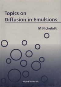 Cover image: TOPICS ON DIFFUSION IN EMULSIONS 9789810217891