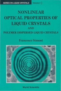 Cover image: NONLINEAR OPTICAL PROPERTIES OF LC..(V2) 9789810217518