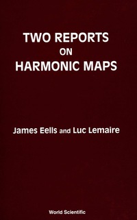 Cover image: TWO REPORTS ON HARMONIC MAPS 9789810214661