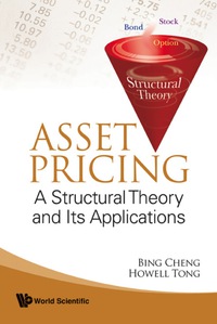 Omslagafbeelding: Asset Pricing: A Structural Theory And Its Applications 9789812704559