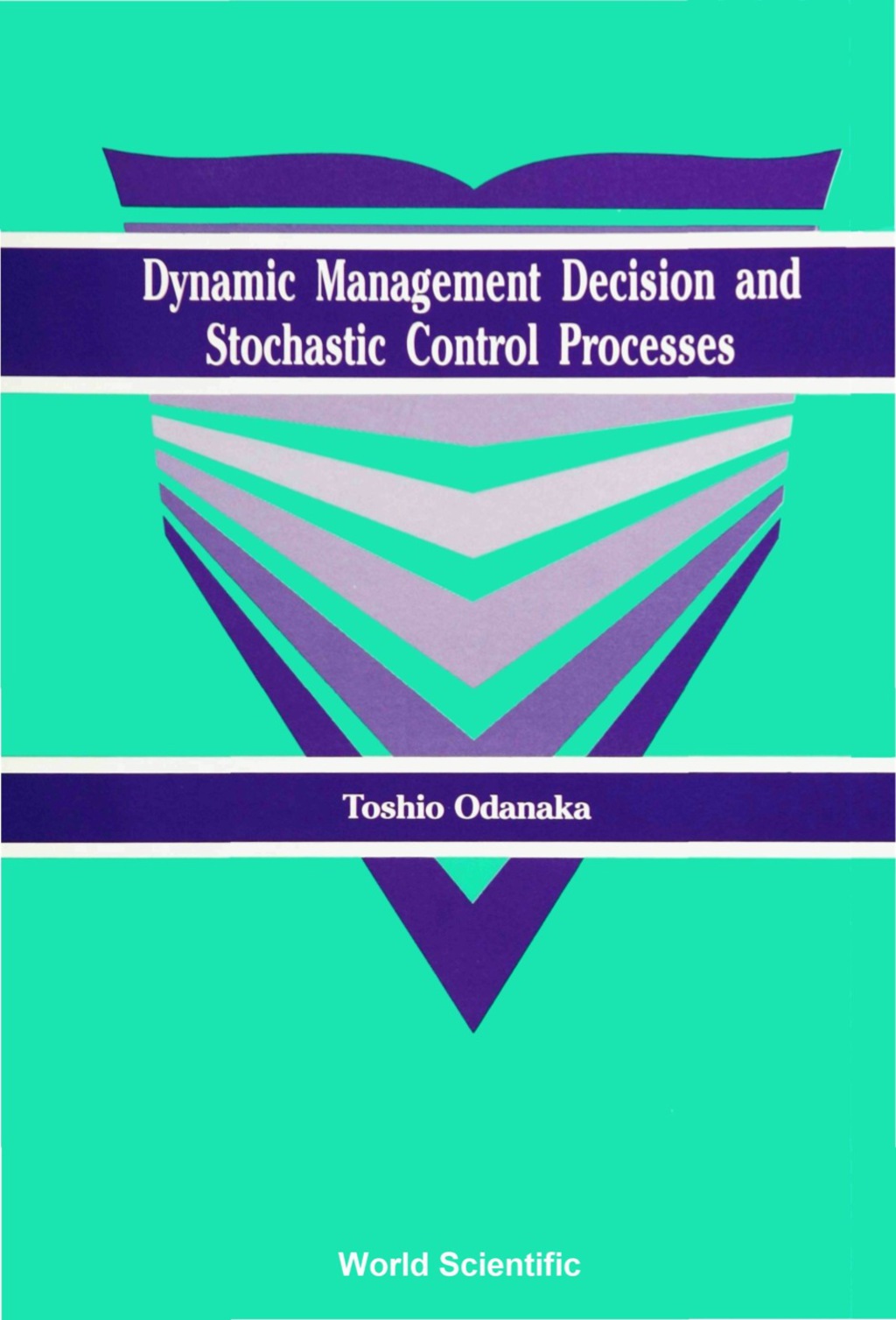 Dynamic Management Decision And Stochastic Control Processes 1st Edition