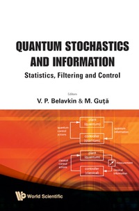 Imagen de portada: Quantum Stochastics And Information: Statistics, Filtering And Control 9789812832955
