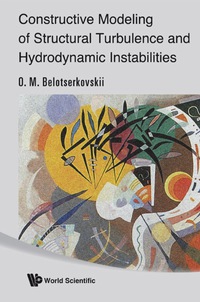 Cover image: Constructive Modeling Of Structural Turbulence And Hydrodynamic Instabilities 9789812833013