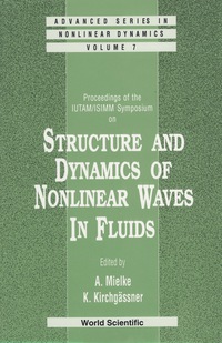 Cover image: Structure And Dynamics Of Nonlinear Waves In Fluids: Proceedings Of The Iutam/isimm Symposium 1st edition 9789810221249