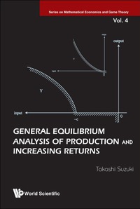表紙画像: General Equilibrium Analysis Of Production And Increasing Returns 9789812833310
