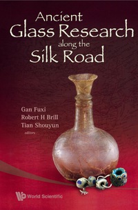 Titelbild: Ancient Glass Research Along The Silk Road 9789812833563