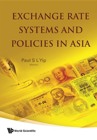 Cover image: Exchange Rate Systems And Policies In Asia 9789812834508