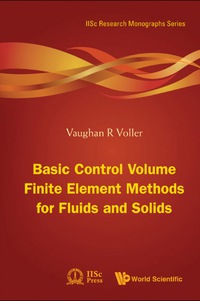 表紙画像: Basic Control Volume Finite Element Methods For Fluids And Solids 9789812834980