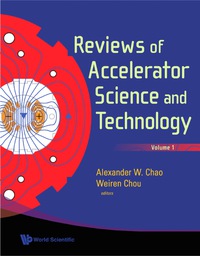 表紙画像: Reviews Of Accelerator Science And Technology, Volume 1 9789812835208