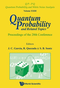 Imagen de portada: QUANTUM PROBABILITY AND RELATED TOPICS - PROC OF 28TH CONF 9789812835260