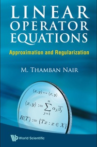 صورة الغلاف: Linear Operator Equations: Approximation And Regularization 9789812835642