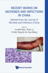 Imagen de portada: Recent Works On Microbes And Infections In China: Selected From The Journal Of Microbes And Infections (China) 9789812835666